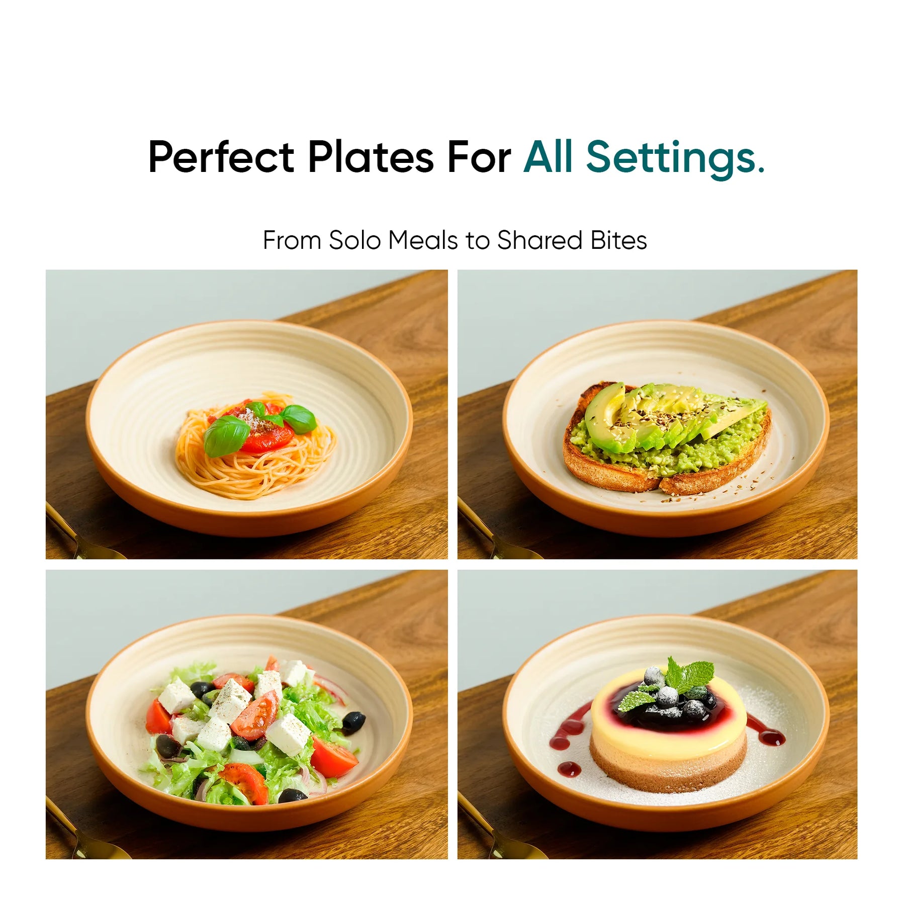 Four dishes of different meals on plates with text 'Perfect Plates For All Settings.'
